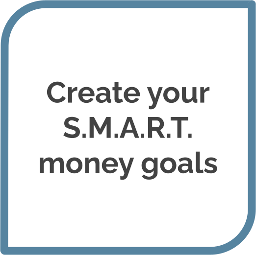 Create your S.M.A.R.T. money goals