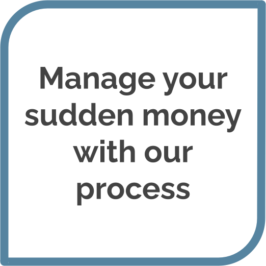Manage your sudden money with out process